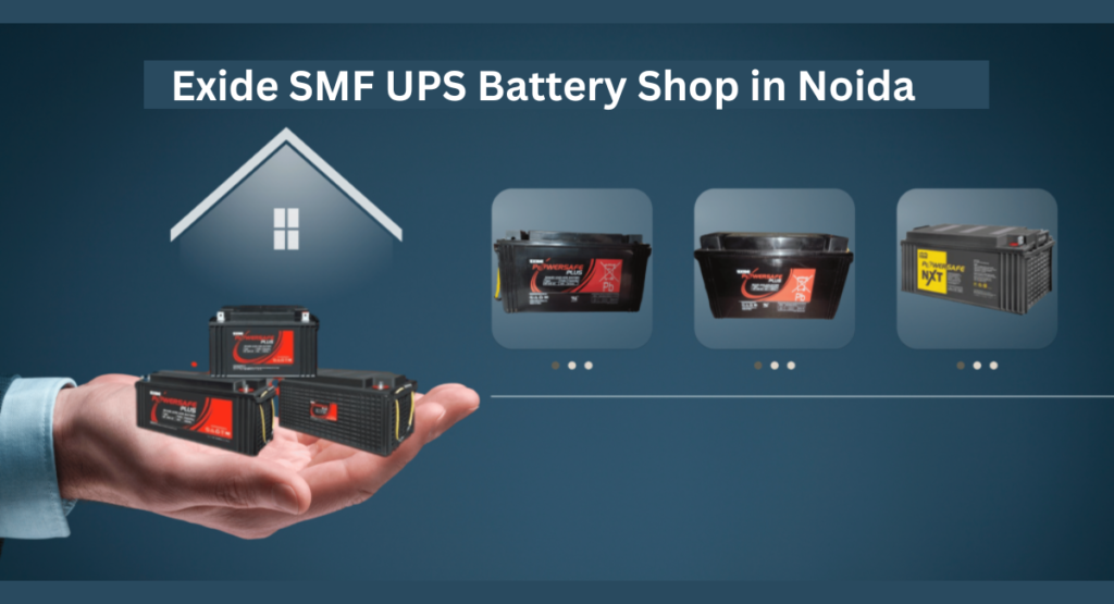 Exide SMF UPS Battery Shop in Noida